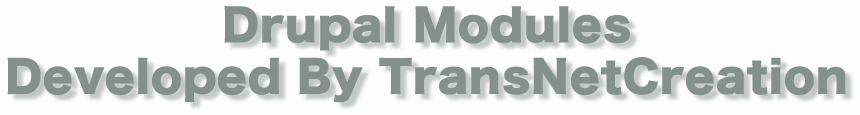 Drupal Modules Developed By TransNetCreation